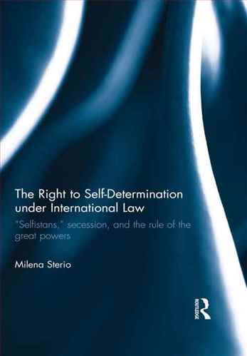 The Right to Self-Determination under International Law