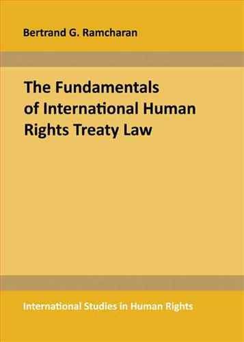 The Fundamentals of International Human Rights Treaty Law